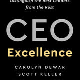 CEO Excellence: The Six Mindsets That Distinguish the Best Leaders from the Rest book by Carolyn Dewar, Scott Keller, Vikram Malhotra