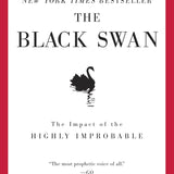 The Black Swan: The Impact of the Highly Improbable