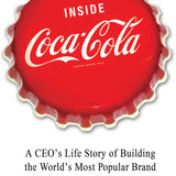 Inside Coca-Cola: A Ceo's Life Story of Building the World's Most Popular Brand book by Neville Isdell