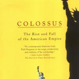 Colossus: The Rise and Fall of the American Empire book by Niall Ferguson