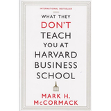 What They Don't Teach You at Harvard Business School book by Mark H. McCormack