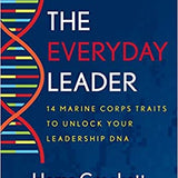 The Everyday Leader: 14 Marine Corps Traits to Unlock Your Leadership DNA book by Hema Crockett