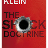 The Shock Doctrine: The Rise of Disaster Capitalism book by Naomi Klein