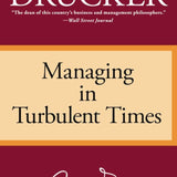Managing in Turbulent Times book by Peter F. Drucker