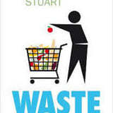 Waste - Tristram Stuart