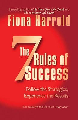 The Seven Rules of Success - Fiona Harrold
