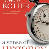 A Sense of Urgency - John P. Kotter