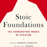 Stoic Foundations: The Cornerstone Works of Stoicism book by Marcus Aurelius
