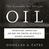 The Scramble for African Oil - Douglas A. Yates