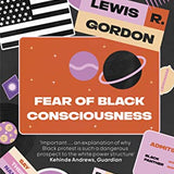 Fear of Black Consciousness - Lewis R. Gordon