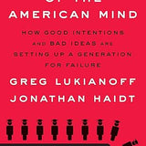The Coddling of the American Mind - Greg Lukianoff, Jonathan Haidt