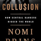 Collusion - Nomi Prins