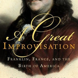 A Great Improvisation - Stacy Schiff