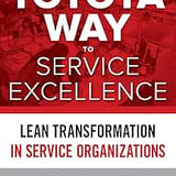 The Toyota Way to Service Excellence - Jeffrey K. Liker Karyn Ross