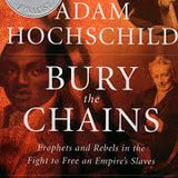 Bury the Chains - Adam Hochschild
