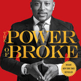 The Power of Broke - Daymond John