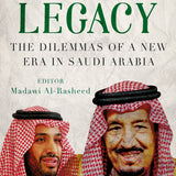 Salman's Legacy - Madawi Al-Rasheed