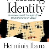 Working Identity - Herminia Ibarra