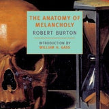 The Anatomy of Melancholy - Robert Burton