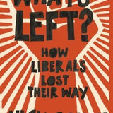 What's Left? - Nick Cohen