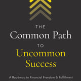 The Common Path to Uncommon Success - John Lee Dumas