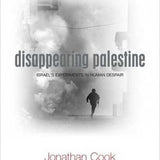 Disappearing Palestine - Jonathan Cook