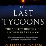 The Last Tycoons - William D. Cohan
