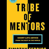 Tribe of Mentors - Tim Ferriss