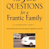 The 3 Big Questions for a Frantic Family - Patrick M. Lencioni