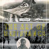 The Art of Resistance - Justus Rosenberg