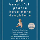 Why Beautiful People Have More Daughters - Alan S. Miller