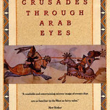 The Crusades Through Arab Eyes - Amin Maalouf