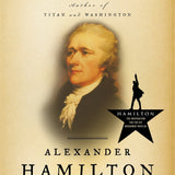 Alexander Hamilton - Ron Chernow
