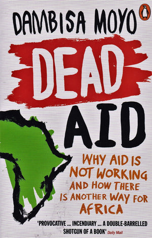 Dead Aid book by Dambisa Moyo