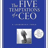 The Five Temptations of a CEO - Patrick M. Lencioni
