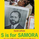 S is for Samora - Sarah Lefanu