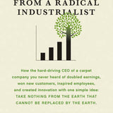 Business Lessons from a Radical Industrialis - Ray C. Anderson