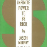Your Infinite Power to Be Rich - Joseph Murphy