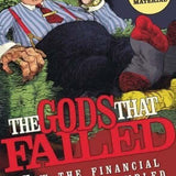 The Gods That Failed - Larry Elliott