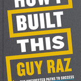 How I Built This - Guy Raz