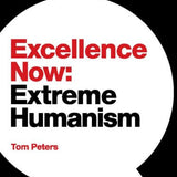 Excellence Now - Tom Peters