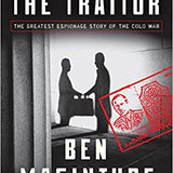 The Spy and the Traitor - Ben Macintyre