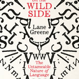 Talk on the Wild Side - Lane Greene