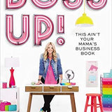 Boss Up! - Lindsay Teague Moreno