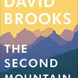 The Second Mountain - David Brooks