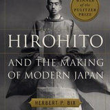 Hirohito and the Making of Modern Japan book by Herbert P. Bix.