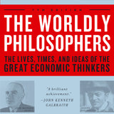 The Worldly Philosophers - Robert L. Heilbroner