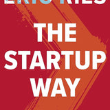 The Startup Way - Eric Ries