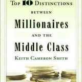 Top 10 Distinctions Between Millionaires and The Middle Class - Keith Cameron Smith