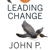 Leading Change - John P. Kotter